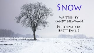 Snow (Randy Newman Cover) by Brett Bayne