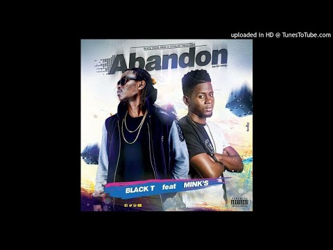 BlackT ft Minks..Abandon prod by blackt