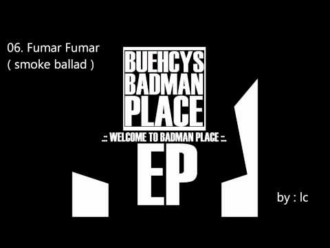 06. Fumar Fumar [ buehcys ]