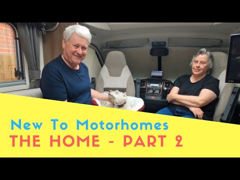 New To Motorhomes Part 2 - The Home
