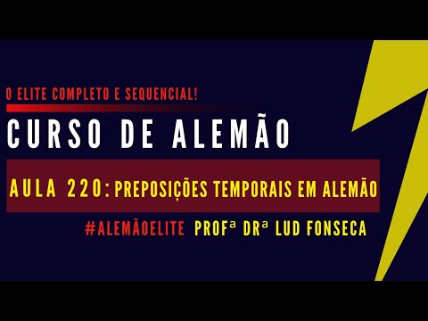 PREPOSIÇÕES TEMPORAIS EM ALEMÃO [Curso Elite] [Aula #220]