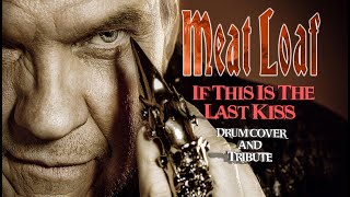If This is The Last Kiss Let&#39;s Make It Last All Night - Meatloaf - Paraplegic Drum Cover