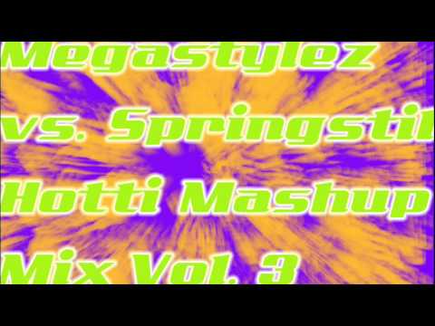 Megastylez vs. Springstil (Hotti Mashup Mix Vol. 3)