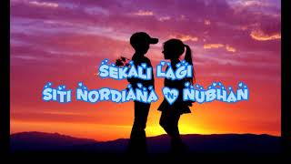 Download lagu Sekali Lagi Lirik - Siti Nordiana & Nubhan mp3