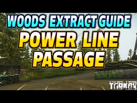 Power Line Passage - Woods Extract Guide - Escape From Tarkov