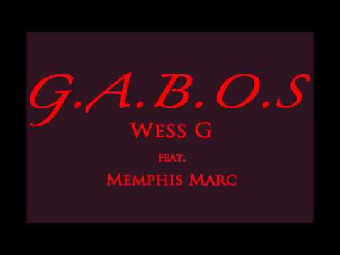 M3 PRESENTS: Wess G- G.A.B.O.S Feat. Memphis Marc