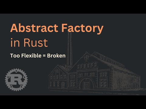 Abstract Factory in Rust — Solving a Hidden Design Problem | Advanced Rust Part 14