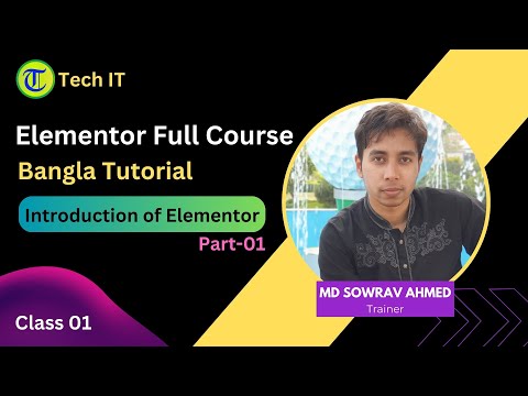 Elementor Intro : A Complete Introduction for Beginners / Class 1 - Tech IT