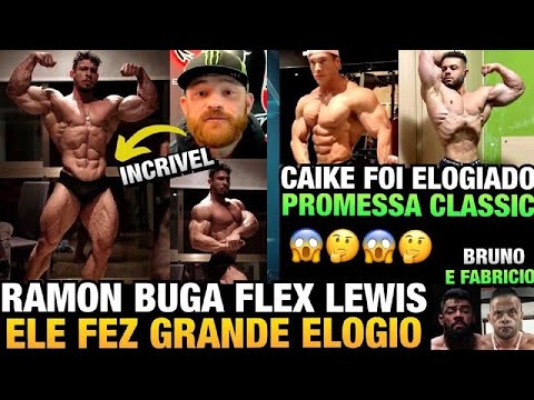 FLEX LEWIS DIZ QUE RAMON DINO É INCRIVEL - CAIKE PRO VOLTANDO COM TUDO + BRUNO SANTOS E FABRICIO