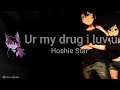 Hoshie Star Ur My Drug I Luv U Lyrics
