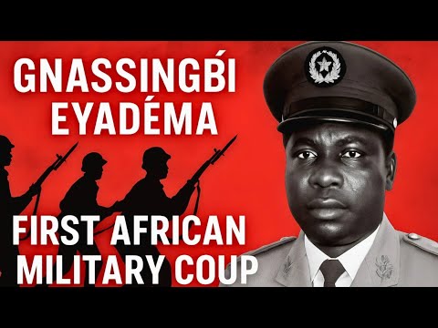 Africa’s First Military Coup: How Gnassingbé Eyadéma Seized Power in Togo