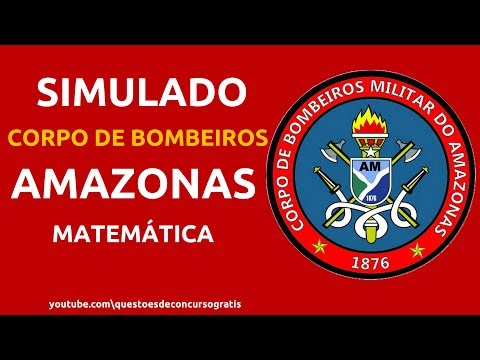 Simulado Corpo de Bombeiros Militar do Amazonas CBM-AM Matemática
