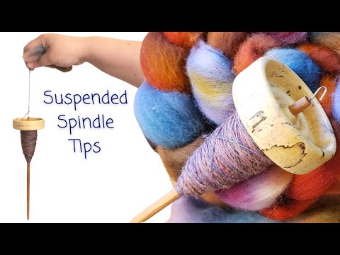 Tips for Better Spinning with a Drop Spindle!