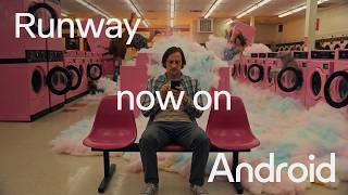 Runway now on Android | Runway