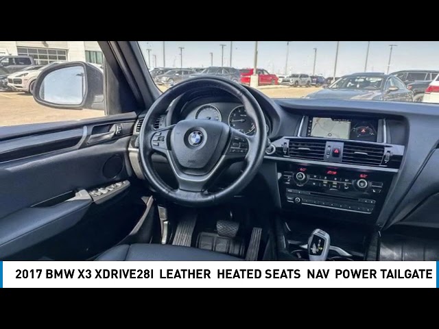 2017 BMW X3 XDRIVE28I | LEATHER | HEATED SEATS | NAV | in Cars & Trucks in Strathcona County