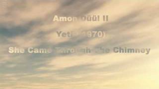 Amon Düül II - She Came Through The Chimney