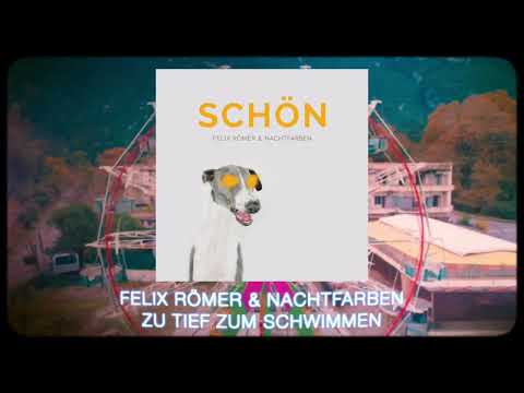 Song der Woche: Felix Römer & Nachtfarben - Zu tief zum Schwimmen