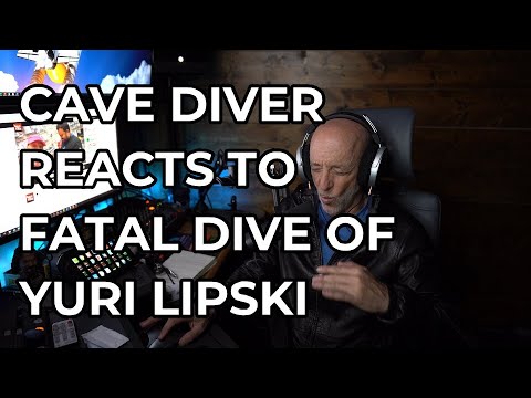 CAVE DIVER REACTS TO FATAL DIVE OF YURI LIPSKI