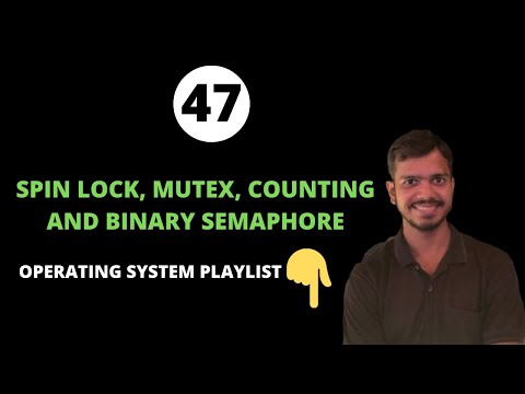 Spin Lock vs Mutex vs Binary Semaphore vs Counting Semaphore in Operating System