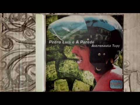 Caio no Suingue (Pedro Luis) :: Astronauta Tupy :: Pedro Luis e a Parede