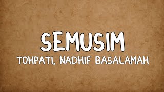 Download lagu Semusim - Tohpati & Nadhif Basalamah (Lyrics) mp3
