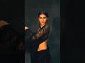 Transformation ️‍ 4k Video Kriti Sanon Instagram Reels Status XML Shorts Xml