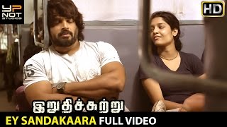 Ey Sandakaara Full Video Song | Irudhi Suttru Tamil Movie Songs | R Madhavan | Ritika Singh