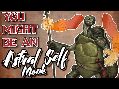 You Might Be an Astral Self Monk | Monk Subclass Guide for DND 5e (2014)