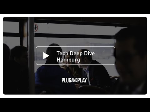 Tech Deep Dive Hamburg | Plug and Play Tech Center