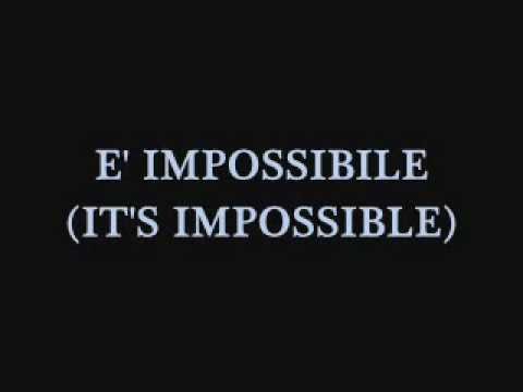 E' impossibile ( it's impossible ) versione italiana scritta da Lucia Rapisarda