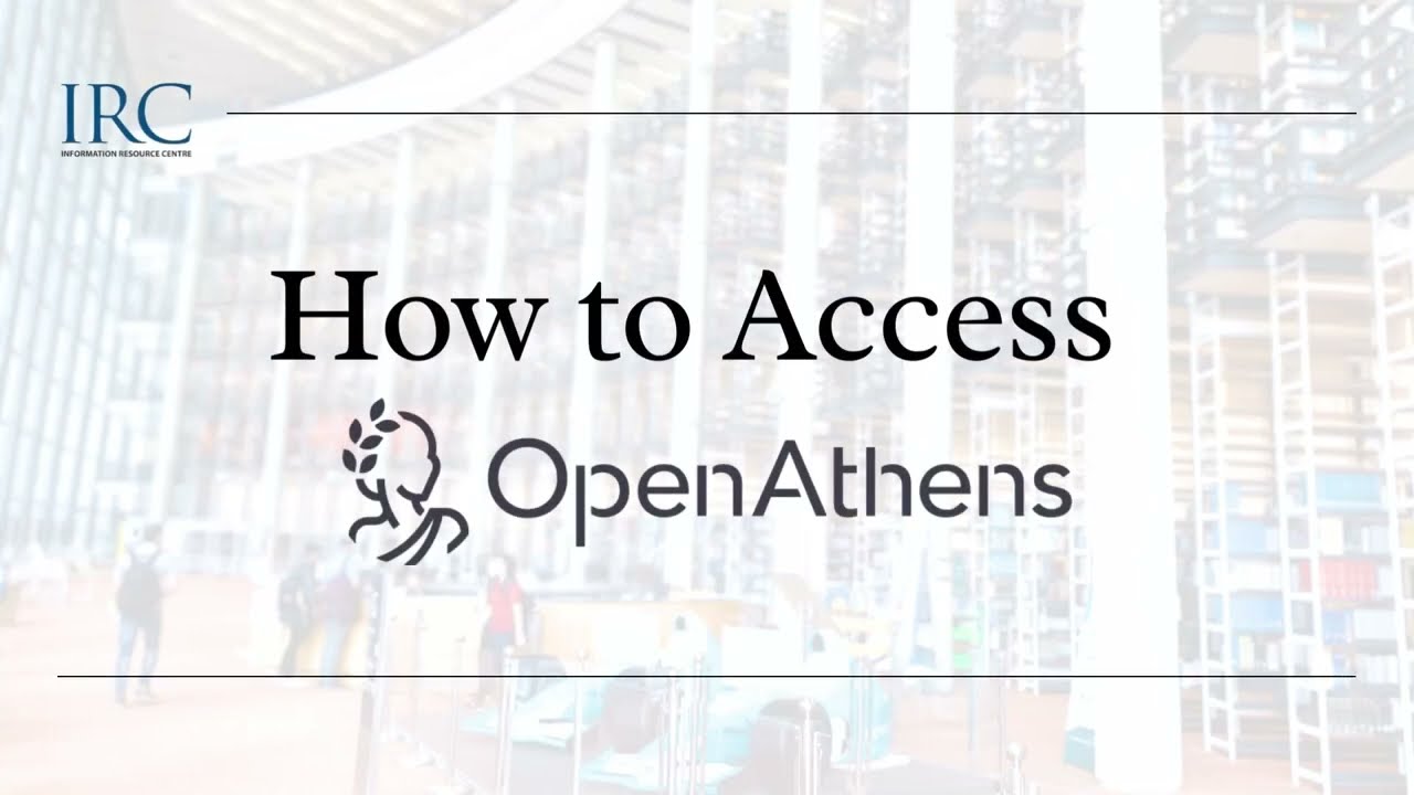 IRC User Guide: How to Access OpenAthens
