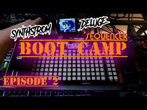 Basic Overview II - Deluge Sequencer Boot Camp Pt. 2 // Synthstrom Deluge Tutorial