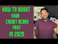 HOW TO BOOST YOUR CREDIT SCORE FAST IN 2020!