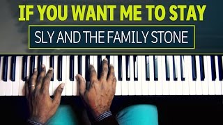 If You Want Me To Stay Easy Piano Tutorial - Sly and The Family Stone