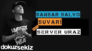 Sansar Salvo - Suvari (feat. Server Uraz) (Official Audio)