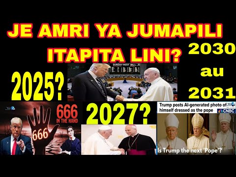 JE AMRI YA JUMAPILI INAPITISHWA MWAKA 2025, 2027, 2030 AU 2031??