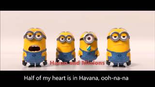 Camila Cabello - Havana ft. Young Thug (Minions Version) Remix and Lyrics
