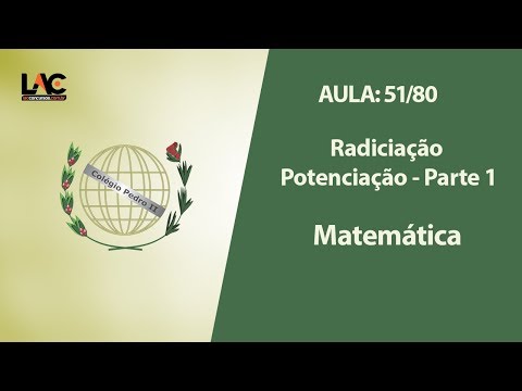 Aulas Grátis Colégio Pedro II - 51/80 - Matemática - Radiciação  Potenciação - Parte 1