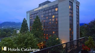 Renaissance Asheville Hotel - Asheville NC Hotels - Hotel Overview