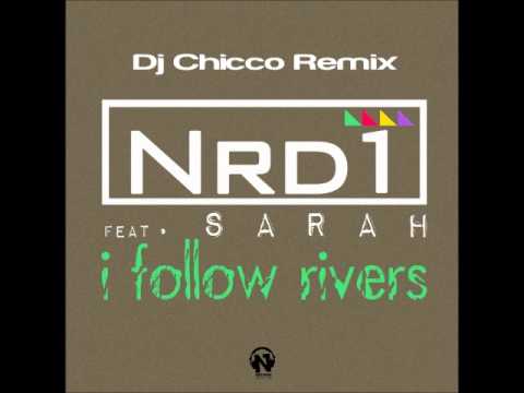 NRD1 feat. Sarah - I Follow Rivers (Dj Chicco Remix)