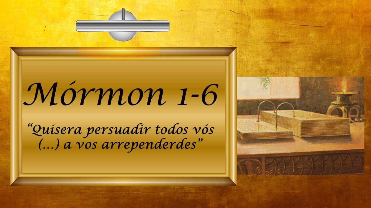 ASB - Mórmon 1-6 “Quisera persuadir todos vós a vos arrependerdes” Vem e Segue Me - Livro de Mórmon