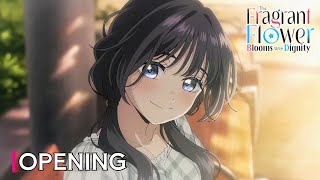 「Creditless」The Fragrant Flower Blooms with Dignity OPENING -『Manazashi wa Hikari』4K | UHD