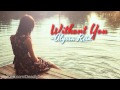 Without You - Alyssa Reid [Lyrics + DL] 