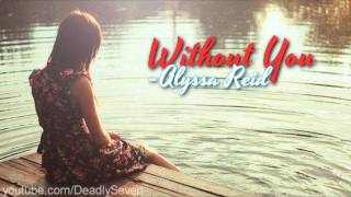 Without You - Alyssa Reid [Lyrics + DL]