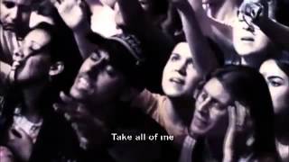 Hillsong United - Take All Of Me(HD)With With Songtekst/Lyrics