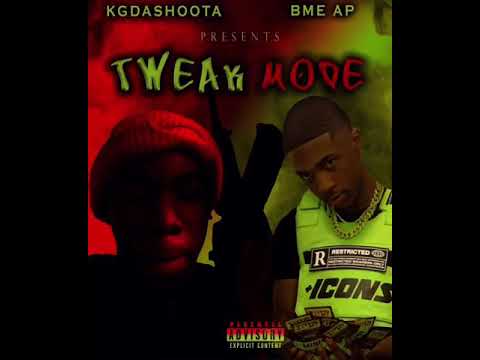 KgDaShoota x BME AP - “TweakMode” Freestyle
