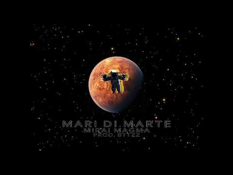 Mirai Magma - Mari di Marte - Prod. BTTZZ