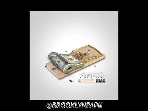 Ain’t wit me  ft Lil Dallas