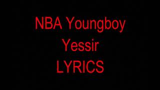 NBA YoungBoy - Yessir (Lyrics)