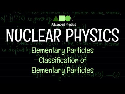 Nuclear Physics  - Elementary Particles : Classification of Elementary Particles